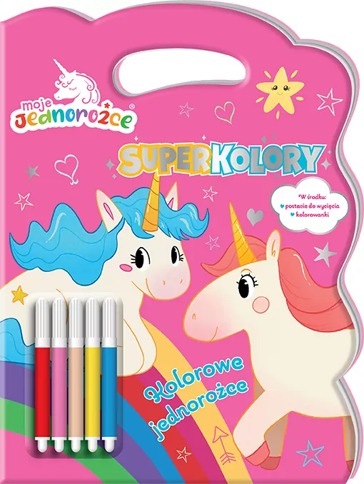 Moje Jednorożce. Kolorowe jednorożce. Superkolory. Cz.1 - tantis.pl