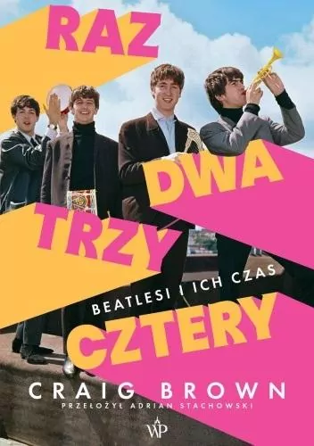 Raz, dwa, trzy, cztery. Beatlesi i ich czas - tantis.pl