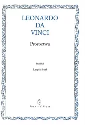 Proroctwa. Pisma wybrane Leonarda da Vinci