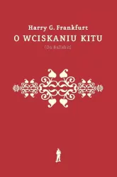 O wciskaniu kitu (On Bullshit)