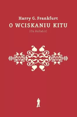 O wciskaniu kitu (On Bullshit)