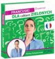 Dla całkiem zielonych. Francuski + CD - tantis.pl