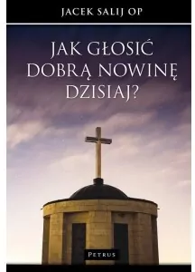 Jak głosić Dobrą Nowinę dzisiaj? - tantis.pl