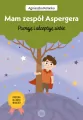Mam zespół Aspergera. Poznaję i akceptuję siebie - tantis.pl