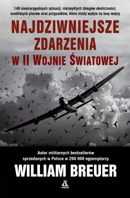 Najdziwniejsze zdarzenia w II wojnie światowej