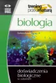 Biologia. Trening przed maturą. Doświadczenia biologiczne w zadaniach - tantis.pl