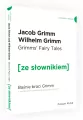 Grimms' Fairy Tales. Baśnie braci Grimm z podręcznym słownikiem angielsko-polskim. Poziom A1/A2. Ze słownikiem - tantis.pl