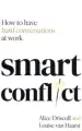 Smart Conflict. How to have hard conversations at work wer. angielska - tantis.pl