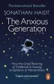 The Anxious Generation. How the Great Rewiring of Childhood Is Causing an Epidemic of Mental Illness wer. angielska - tantis.pl