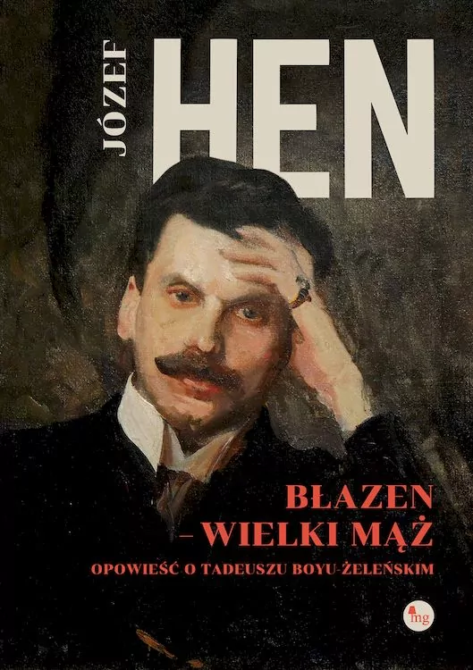 Błazen wielki mąż. Opowieść o Tadeuszu Żeleńskim - tantis.pl