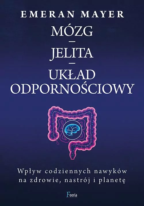 Mózg - jelita - układ odpornościowy - tantis.pl