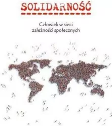 Solidarność. Człowiek w sieci zależności społ.