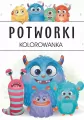 Potworki. Kolorowanka - tantis.pl