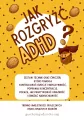 Jak rozgryźć ADHD? KP dla dzieci w wieku 8-12 lat - tantis.pl
