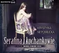 Serafina i kochankowie audiobook - tantis.pl