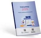 Czas pracy 2025 Przepisy z praktycznym komentarzem