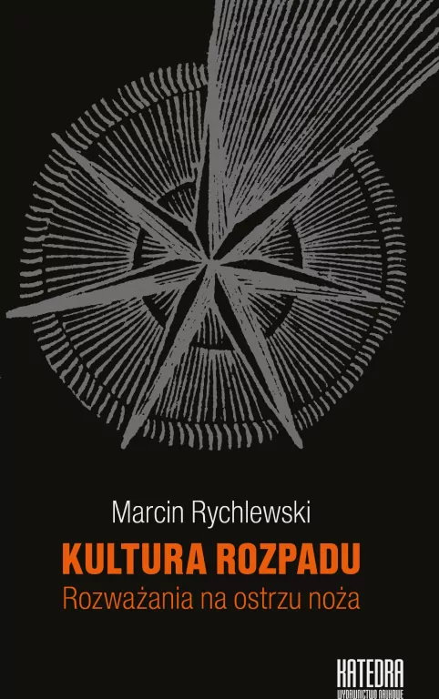 Kultura rozpadu. Rozważania na ostrzu noża - tantis.pl