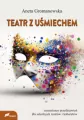 Teatr z uśmiechem. Scenariusze przedstawień dla szkolnych teatrów i kabaretów - tantis.pl