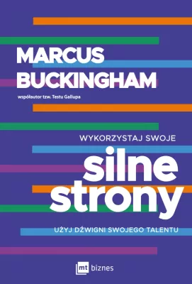 Wykorzystaj swoje silne strony. Użyj dźwigni swojego talentu
