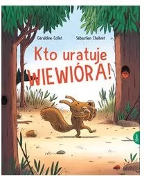 Kto uratuje Wiewióra - tantis.pl