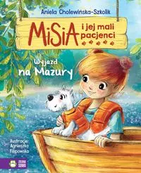 Wyjazd na Mazury. Misia i jej mali pacjenci - tantis.pl