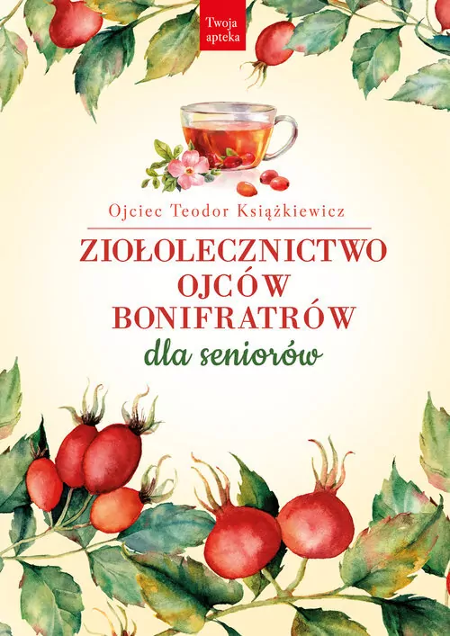 Ziołolecznictwo Ojców Bonifratrów dla seniorów - tantis.pl
