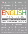 English for Everyone English Grammar Guide Practice Book - tantis.pl