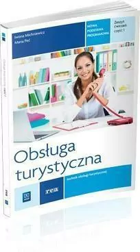 Obsługa turystyczna. Technik obsługi turystycznej. Cz.1. Ćwiczenia. Technikum - tantis.pl