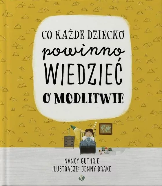 Co każde dziecko powinno wiedzieć o modlitwie - tantis.pl