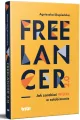Freelancer 2.0. Jak zarabiać więcej w solobiznesie - tantis.pl