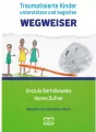 Wegweiser. Traumatisierte Kinder unterstützen und begleiten - tantis.pl