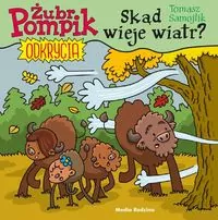 Skąd wieje wiatr? Żubr Pompik. Odkrycia Tom 9 - tantis.pl