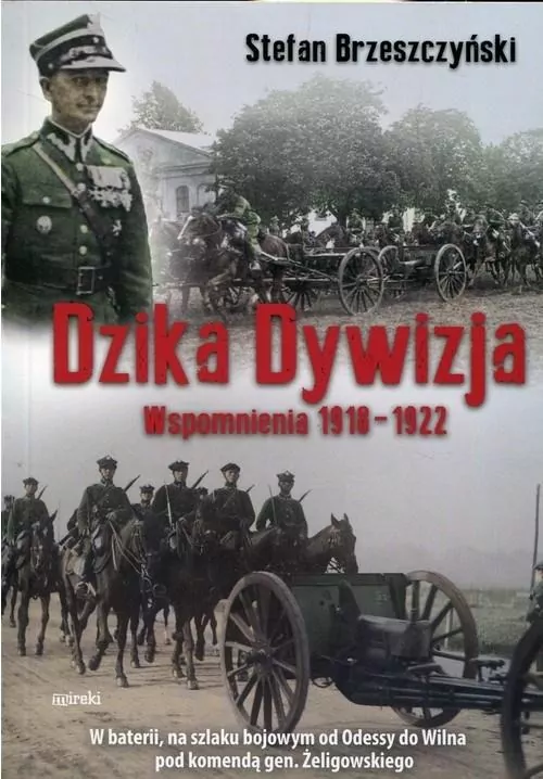 Dzika dywizja Wspomnienia 1918-1922 - tantis.pl