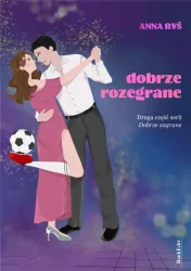 Dobrze zagrane. Dobrze rozegrane. Tom 2