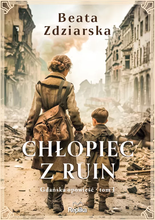 Chłopiec z ruin. Gdańska opowieść. Tom 1 - tantis.pl