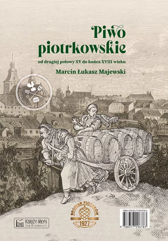 Piwo piotrkowskie od drugiej połowy XV do końca XVIII wieku - tantis.pl