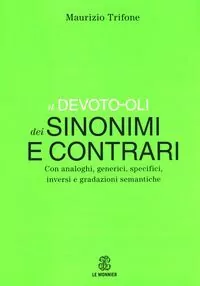 Devoto-Oli Dizionario dei sinonimi e contrari - tantis.pl