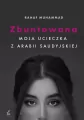 Zbuntowana. Moja ucieczka z Arabii Saudyjskiej - tantis.pl
