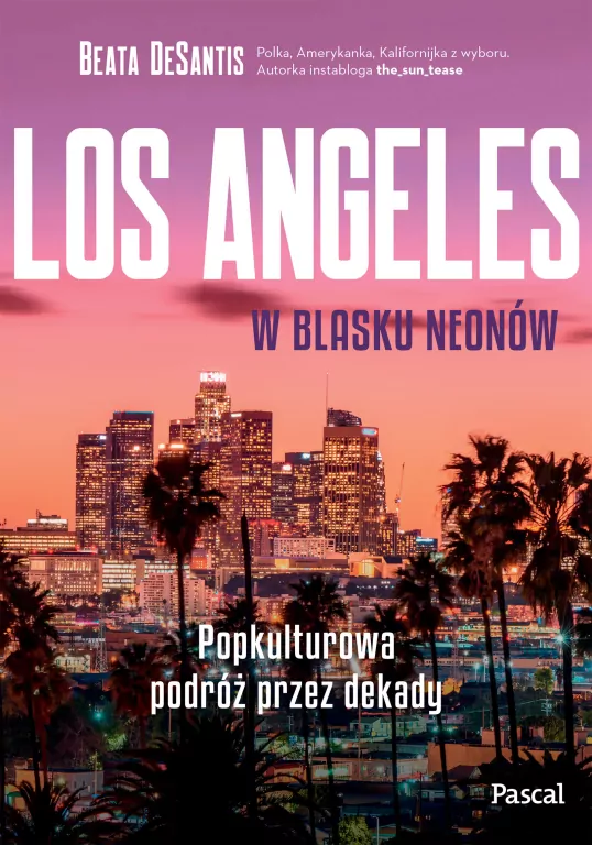Los Angeles w blasku neonów - tantis.pl