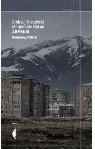 Armenia. Karawany śmierci. Reportaż - tantis.pl