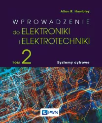 Wprowadzenie do elektrotechniki i elektroniki. Systemy cyfrowe. Tom 2