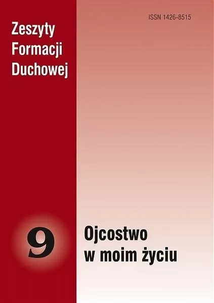 Zeszyty Formacji Duchowej nr 9. Ojcostwo w moim życiu - tantis.pl