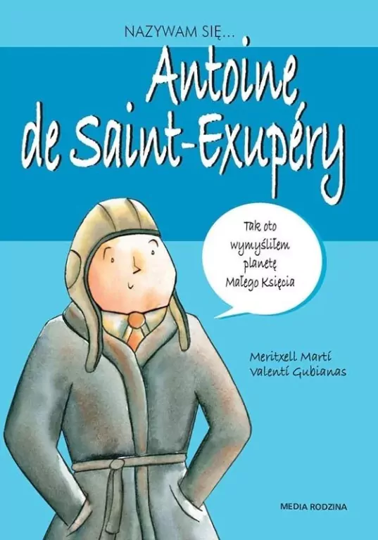 Nazywam Się Antoine De Saint-Exupery - tantis.pl