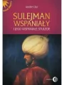 Sulejman Wspaniały i jego wspaniałe stulecie - tantis.pl