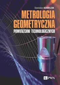 Metrologia geometryczna powierzchni technologiczny - tantis.pl