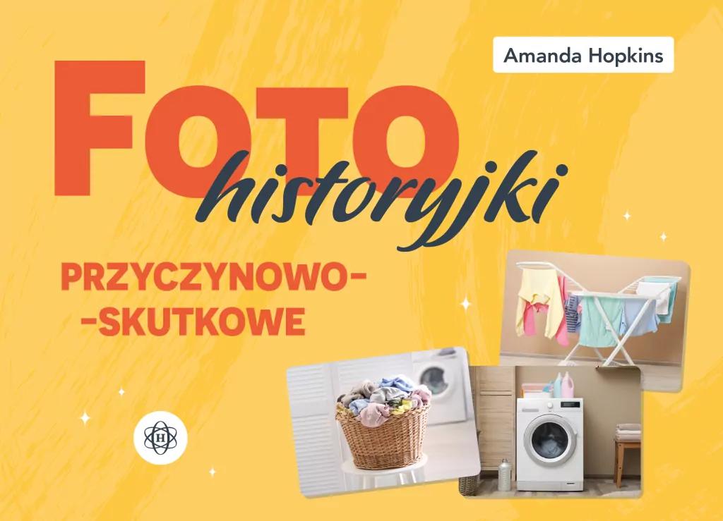 Fotohistoryjki przyczynowo-skutkowe - tantis.pl