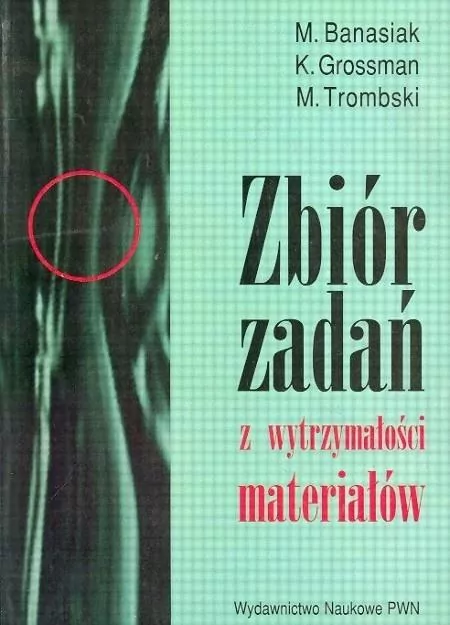 Zbiór zadań z wytrzymałości materiałów - tantis.pl