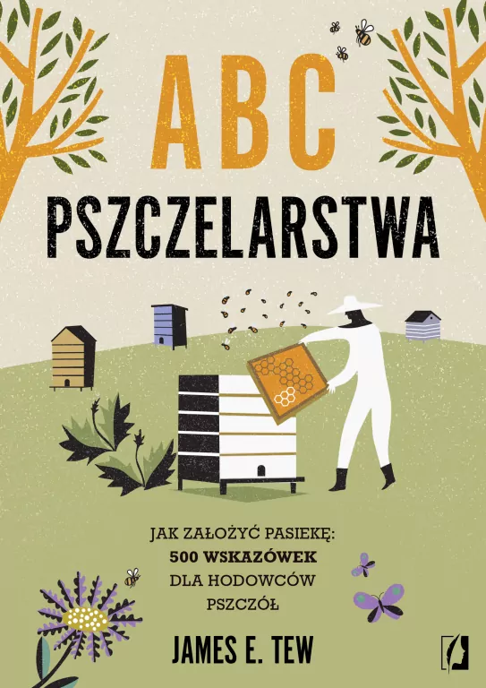 ABC pszczelarstwa. Jak założyć pasiekę.. - tantis.pl