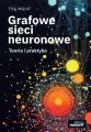 Grafowe sieci neuronowe. Teoria i praktyka - tantis.pl