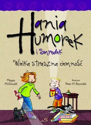 Wielka, straszna ciemność. Hania Humorek i Smrodek - tantis.pl